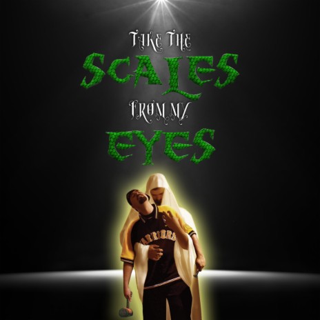 Take the Scales from my Eyes | Boomplay Music