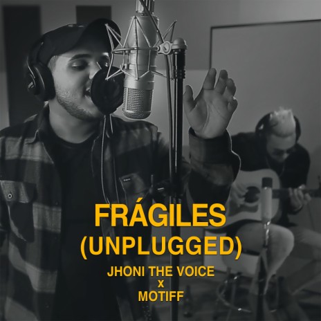 Fràgiles (Unplugged) [feat. Motiff] | Boomplay Music