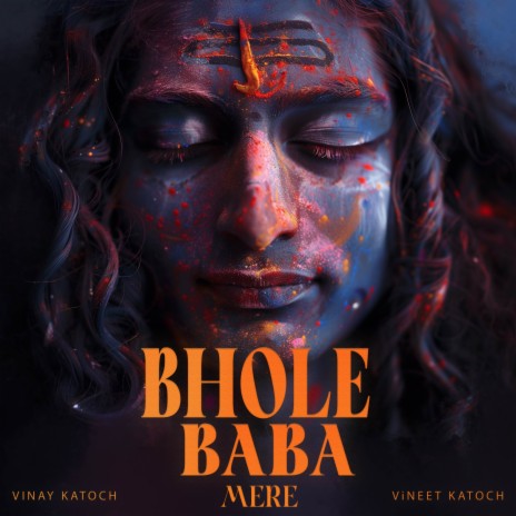 Bhole Baba Mere ft. Vineet Katoch | Boomplay Music