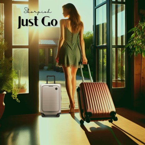 Just go | Boomplay Music