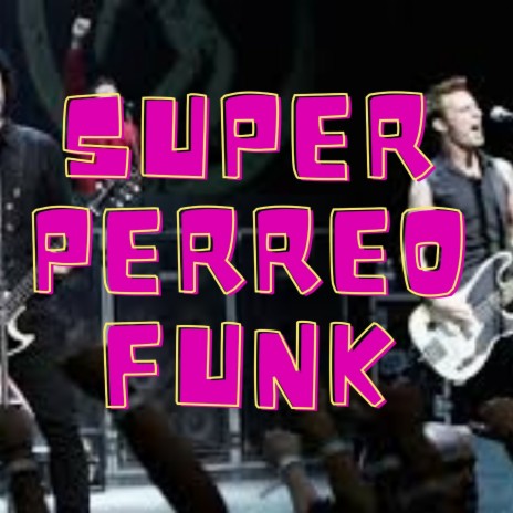 Super Perreo Funk | Boomplay Music