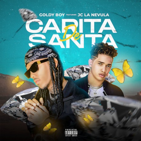 Goldy Boy Carita de Santa ft. Jc La Nevula MP3 Download Lyrics