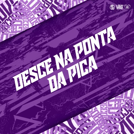 Desce na Ponta da Pica ft. DJ GD Beats | Boomplay Music