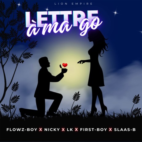 Lettre à Ma Go (Original) ft. NICKY, FLOWZ-BOY, FIRST-BOY & LK | Boomplay Music