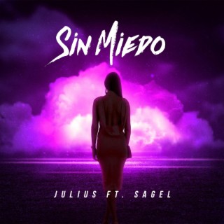Sin Miedo ft. Sagel lyrics | Boomplay Music