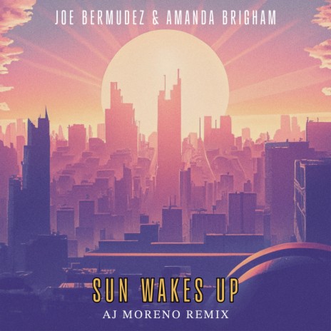 Sun Wakes Up (AJ Moreno Remix Instrumental) ft. Amanda Brigham | Boomplay Music