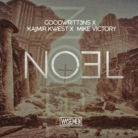 Noel ft. Mike Victory, Kajmir Kwest & GOODWRITT3NS