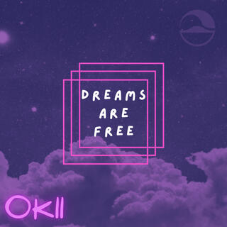 Dreams Are Free