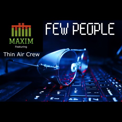 Few Pe0pLe ft. Thin Air Crew
