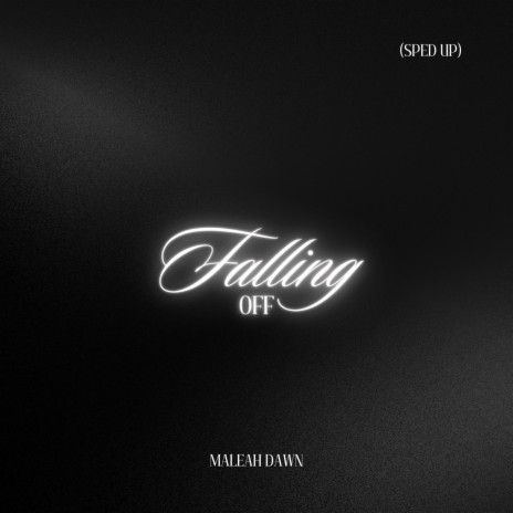 Falling Off (sped up) | Boomplay Music