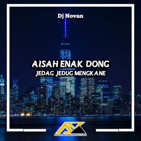 Dj Aisah Enak Dong Jedag Jedug Mengkane | Boomplay Music