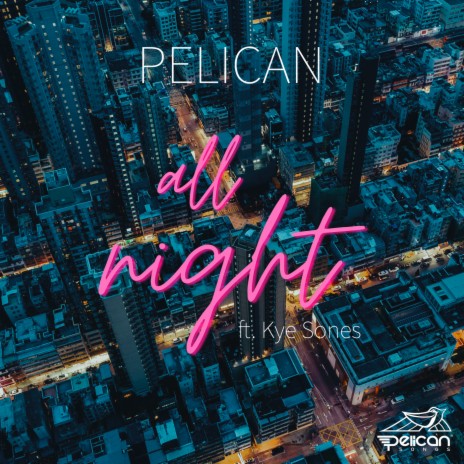 All Night ft. Kye Sones | Boomplay Music