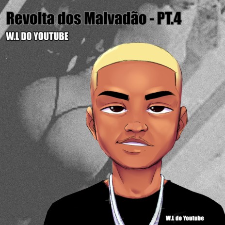 REVOLTA DOS MALVADÃO PT.4 | Boomplay Music