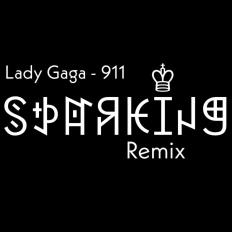 Lady Gaga 911 (SparKing Remix)