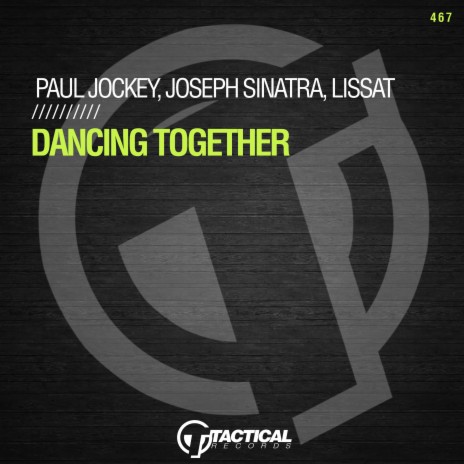 Dancing Together (Edit) ft. Lissat & Joseph Sinatra | Boomplay Music