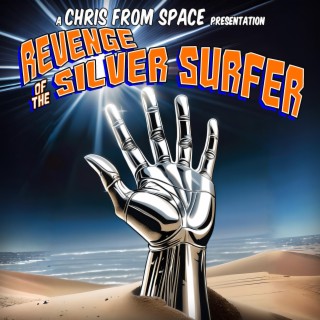 Revenge Of The Silver Surfer