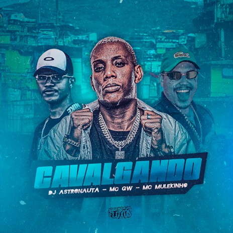 Cavalgando ft. Arrochadeira Dos Fluxos & MC GW | Boomplay Music