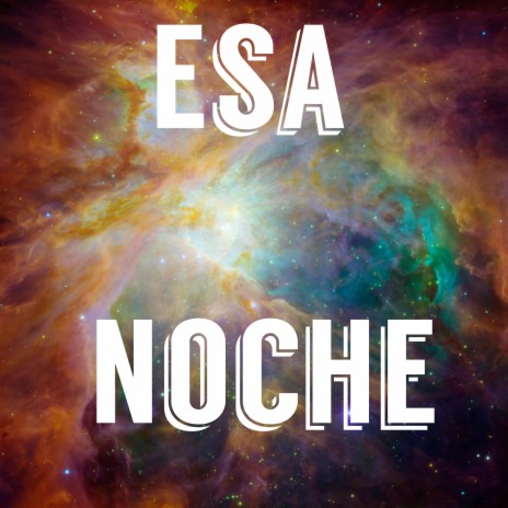 Esa Noche | Boomplay Music