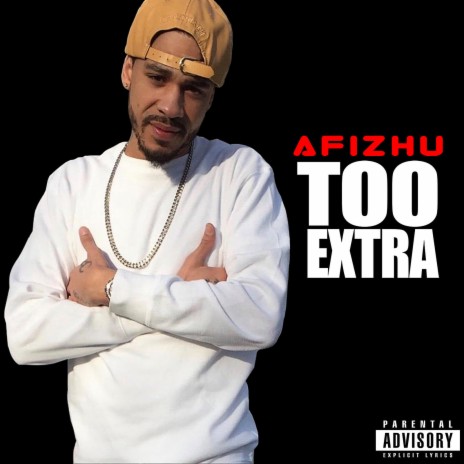 Too Extra | Boomplay Music