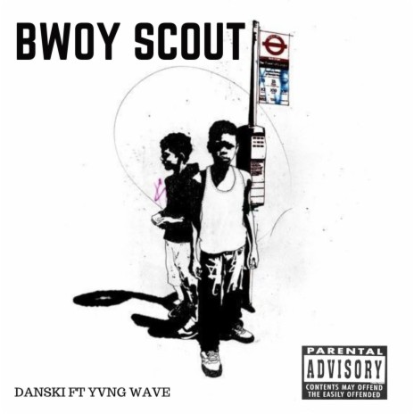 BWOY SCOUT ft. Yvng wave