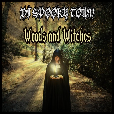 Woods and Witches | Boomplay Music