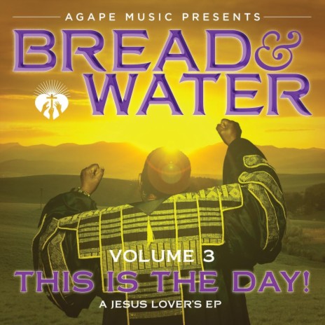 Bread and Water, Vol. 3: This Is the Day! (feat. Matia Washington) | Boomplay Music