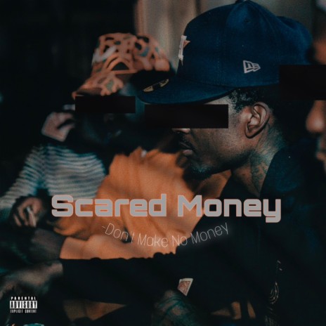 Scared Money | Boomplay Music