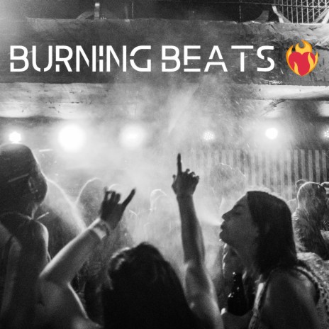 Burning Beats | Boomplay Music