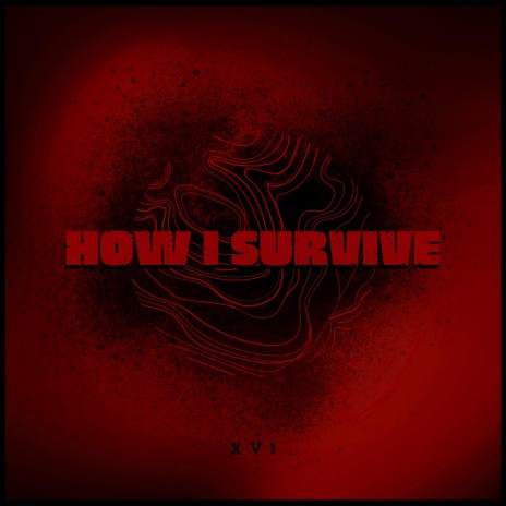 How I Survive | Boomplay Music