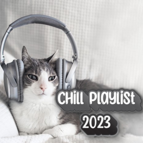 Playlist Of Top Hits ft. 2023 Chill Playlist | Boomplay Music