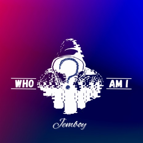 Who Am I | Boomplay Music