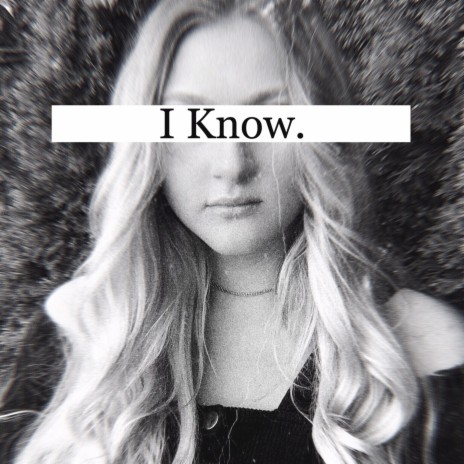 I Know | Boomplay Music