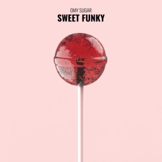 Sweet Funky lyrics | Boomplay Music
