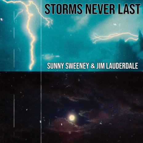 Storms Never Last ft. Jim Lauderdale | Boomplay Music