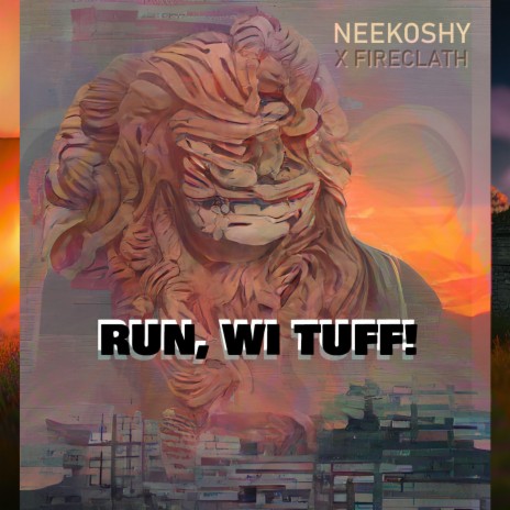 Run wi tuff ft. Fireclath