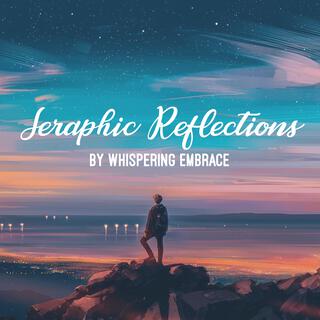 Seraphic Reflections