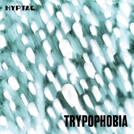 trypophobia | Boomplay Music