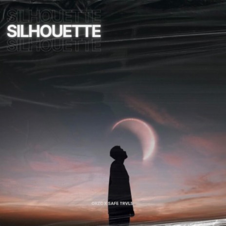 SILHOUETTE ft. SAFE TRVLS | Boomplay Music