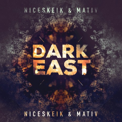 Dark East ft. NICESKEIK | Boomplay Music