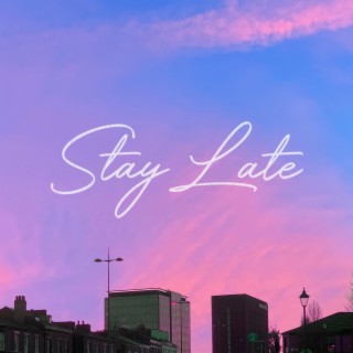 Stay Late