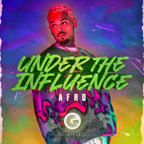 Under the Influence Afro | Boomplay Music