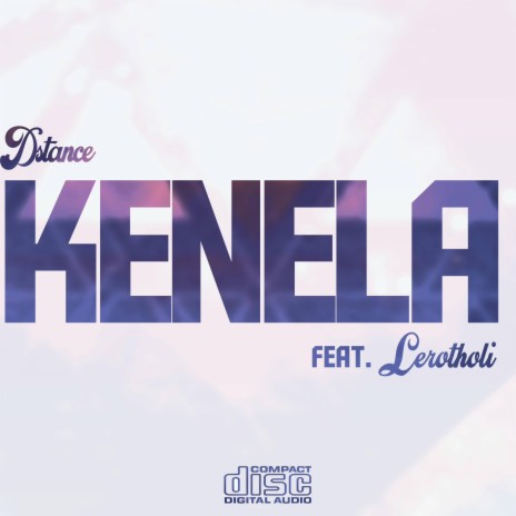 Kenela ft. Lerotholi | Boomplay Music