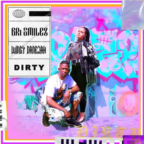 DIRTY ft. Wingy Danejah | Boomplay Music