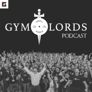 The Gym Lords Podcast