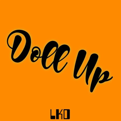 Doll Up | Boomplay Music