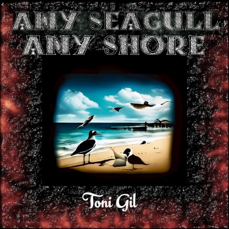 ANY SEAGULL ANY SHORE | Boomplay Music