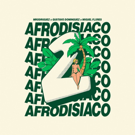 Afrodisiaco 2 ft. Miguel Flxres & gustavo dominguez | Boomplay Music