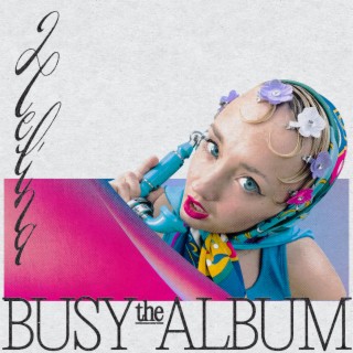 BUSY the ALBUM