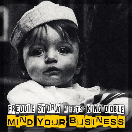 Mind Your Business ft. King Doble