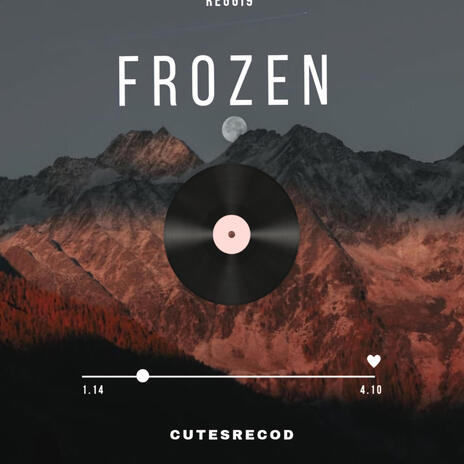 FROZEN | Boomplay Music